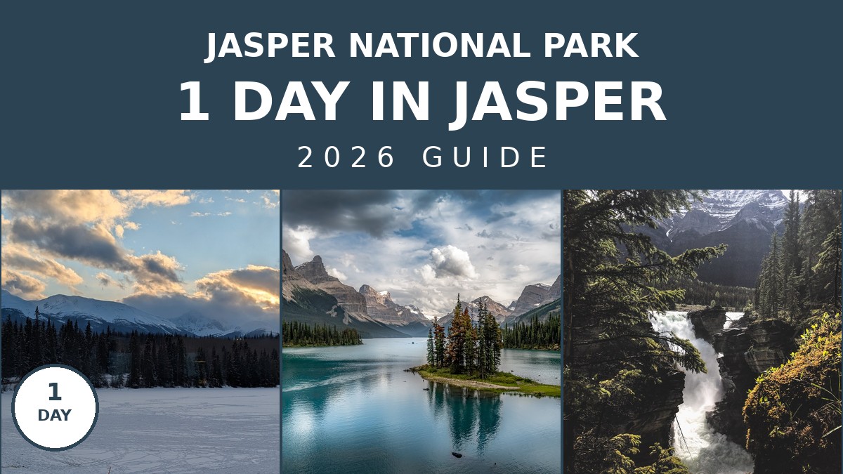 The Ultimate 1 Day in Jasper Itinerary: 2026 Guide | Canada Visitor Hub