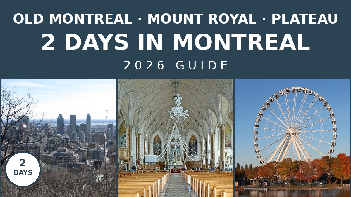 The Perfect 2 Days in Montreal Itinerary: 2026 Guide | Canada Visitor Hub
