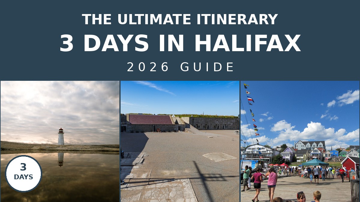 The Ultimate 3 Days in Halifax Itinerary: 2026 Guide | Canada Visitor Hub