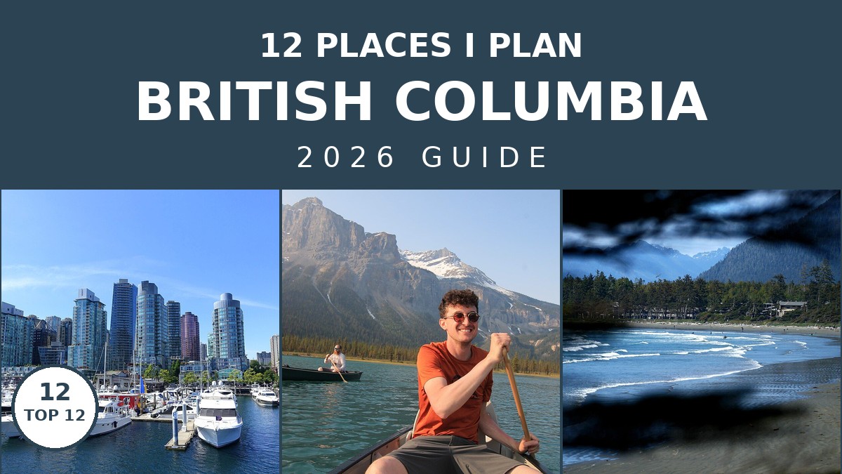 12 Best Places to Visit in British Columbia: 2026 Guide | Canada Visitor Hub