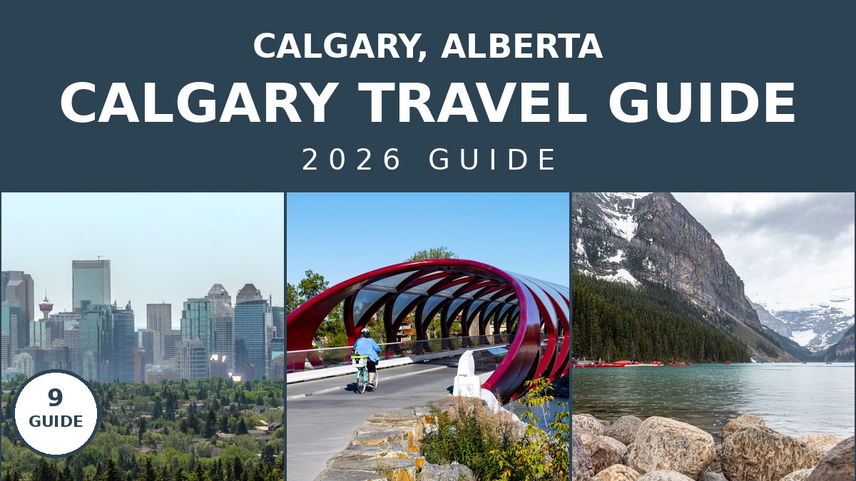 The Ultimate 2026 Calgary Travel Guide: Gateway to the Rockies | Canada Visitor Hub