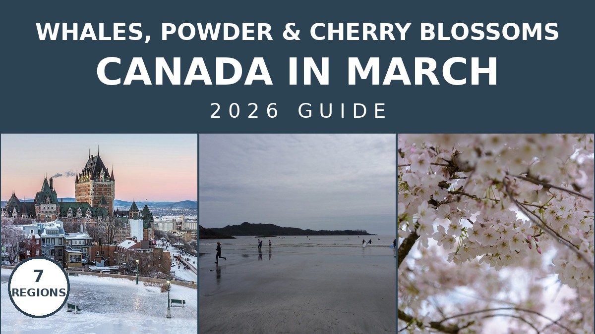 Canada in March: The Ultimate 2026 Travel Guide | Canada Visitor Hub