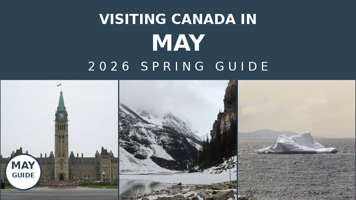 Visiting Canada in May: The Ultimate 2026 Spring Guide | Canada Visitor Hub