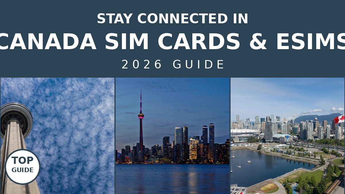 Canada SIM Card for Tourists: 2026 Best Plans & eSIMs | Canada Visitor Hub