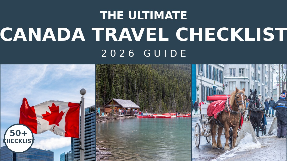 The Ultimate Canada Travel Checklist for 2026 Visitors | Canada Visitor Hub