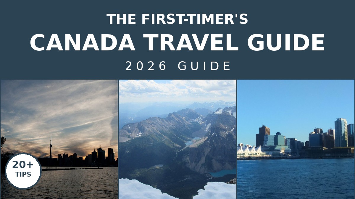 First Time in Canada Tips: The Ultimate 2026 Travel Guide | Canada Visitor Hub