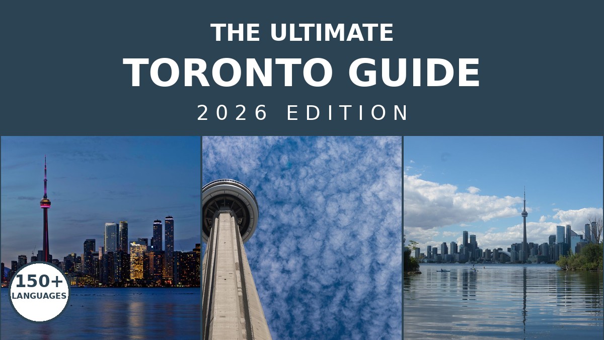 The Ultimate Toronto Travel Guide: 2026 Edition | Canada Visitor Hub