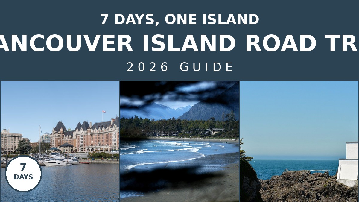 The Ultimate Vancouver Island Road Trip Itinerary 2026 | Canada Visitor Hub