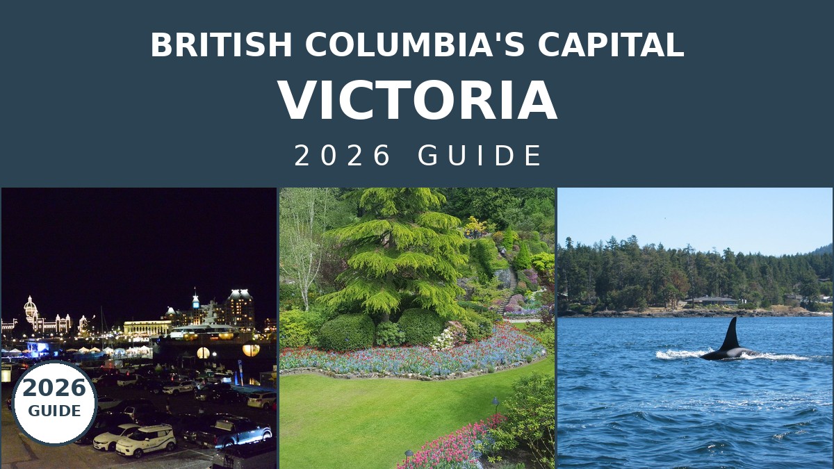 The Ultimate Victoria Travel Guide: 2026 Trip Planner | Canada Visitor Hub
