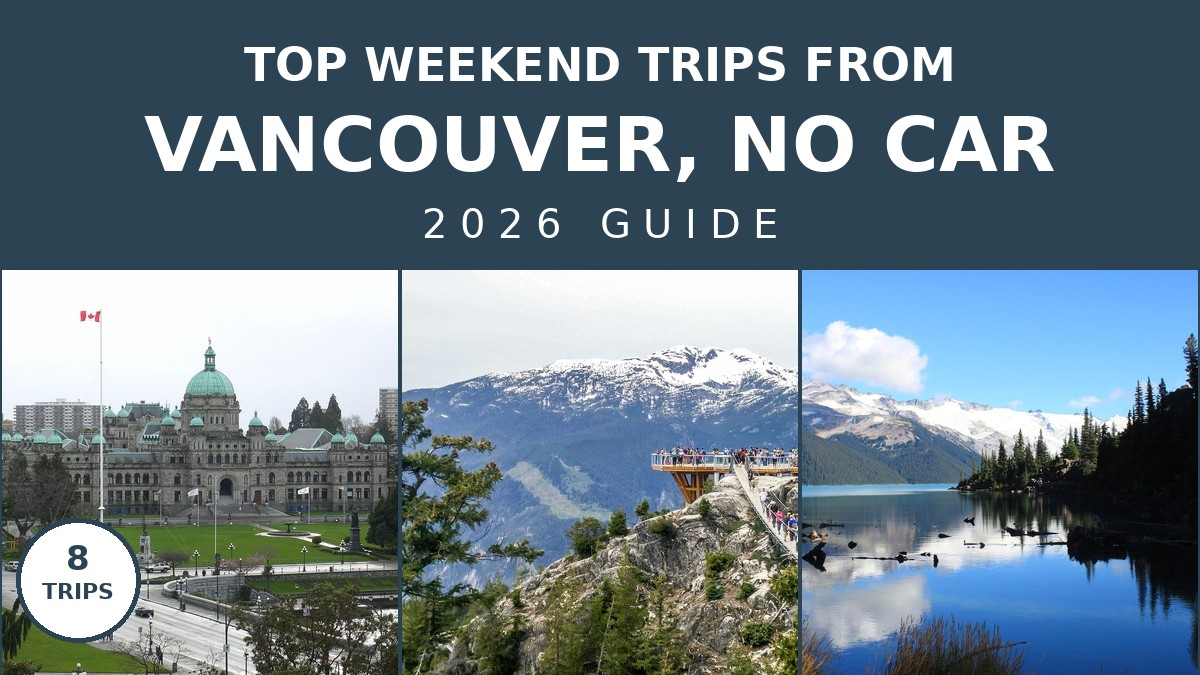 Top Weekend Trips From Vancouver Without a Car (2026 Guide) | Canada Visitor Hub
